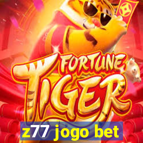 z77 jogo bet